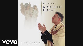 Padre Marcelo Rossi - Sacramento da Cura (Áudio Oficial)