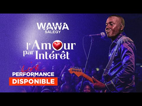 Wawa Salegy - L'amour par Intérêt - Live