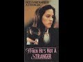 Opening Closing To When He S Not A Stranger 1989 Canadian VHS Release