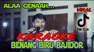 Download lagu KARAOKE BENANG BIRU BAJIDOR REQUEST PARA PEMIRSA TIKTOK.. ENAAAAAAAK mp3
