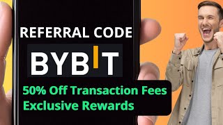 Bybit Referral Code: Get 50% Off All Trading Fees