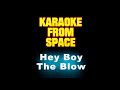 The Blow • Hey Boy • [Karaoke] [Instrumental Lyrics]