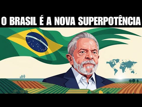 Brazil is the New Superpower (And the World Depends on It)