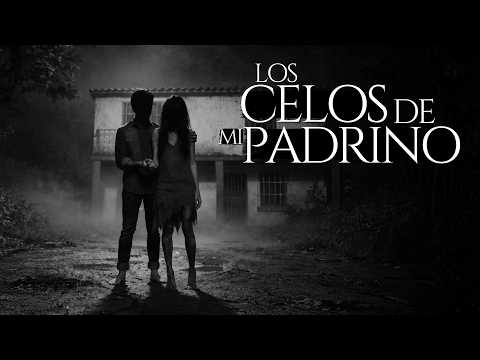 LOS CELOS DE MI PADRINO (RELATO DE TERROR REAL)