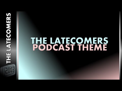 The Latecomers Podcast Theme (Instrumental) | The Latecomers