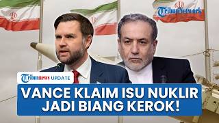 Gagal Capai Kesepakatan, JD Vance Klaim Isu Nuklir Jadi Hambatan, Beri Tawaran Terakhir ke Iran