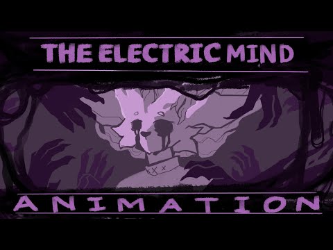 THE MIND ELECTRIC // ANIMATION