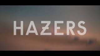 Hazers - Changes