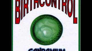 Birth Control - The Work Is Done