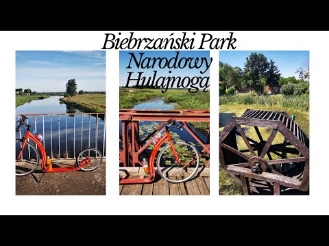 BIEBRZAŃSKI PARK NARODOWY HULAJNOGA 201KM OSOWIEC GONIĄDZ  DOLISTOWO DĘBOWO JAGŁOWO NA HULAJNODZE