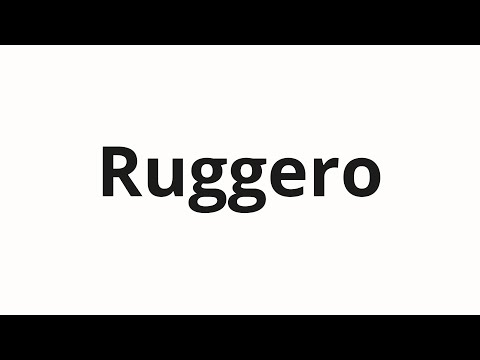 How to pronounce Ruggero