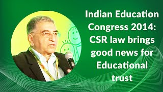 Indian Education Congress 2014: CSR law brings good news for Educational trust image