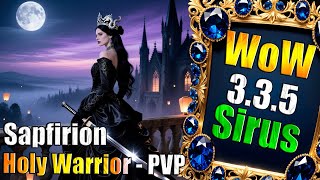 43+ PVP Holy Warrior!- WoW Sirus x1 - PVP / TOP Стрим 30- Soulseeker PVP