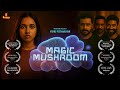 Magic Mushroom Short Film Shinu John Chacko Parvathy Ayyappadas Kiran Peethambaran Paul Saju