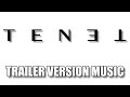 TENET Trailer Music Version