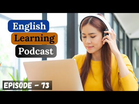 English Learning Podcast Conversation Episode 73 | Intermediate | English Speaking Practice Advanced