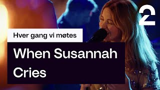 Marit Larsen tolker Espen Linds «When Susannah Cries» | Hver gang vi møtes | TV 2