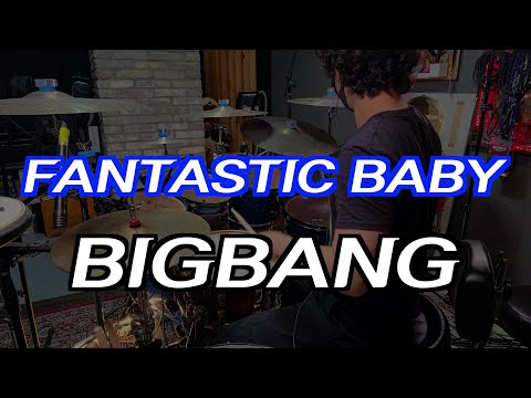 FANTASTIC BABY - BIGBANG Drum Cover