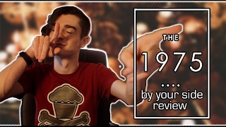 The 1975 | By Your Side | Single Review