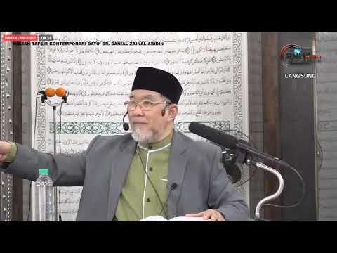 Kuliah Tafsir Kontemporari Dato' Dr. Danial Zainal Abdin [07 JULAI 2019]