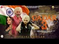 GADAR 3: The Katha Ends - Official Trailer | Sunny Deol | Utkarsh Sharma | Amisha Patel New Updates