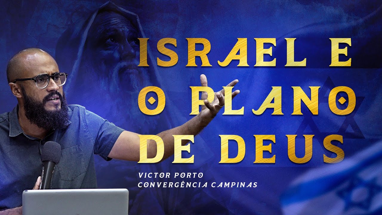 Israel e o plano de Deus - Parte 1 | Victor Porto