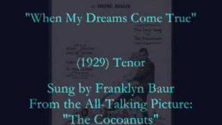 &quot;When My Dreams Come True&quot; (1929) Franklyn Baur
