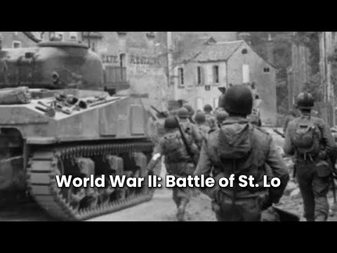 WW2: Battle of St  Lo