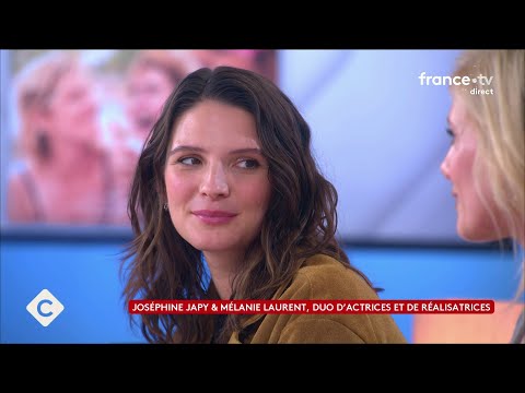 Joséphine Japy & Mélanie Laurent, duo d’actrices réalisatrices - C à Vous l’Intégrale - 17/12/2025