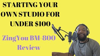 Video thumbnail for START YOUR OWN STUDIO UNDER $100 (ZINGYOU, BM-800 REVIEW) by EZ The Coldest