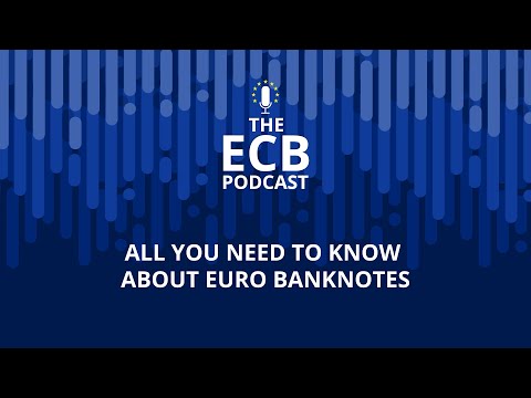 The ECB Podcast – All you need to know about euro banknotes