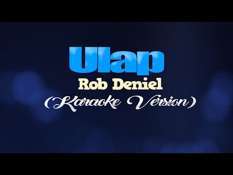 ULAP - Rob Deniel (KARAOKE VERSION)