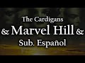 The Cardigans - Marvel Hill (Sub. en español)