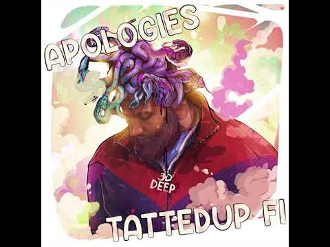 Tatted Up Fi - Apologies (Official Aduio)