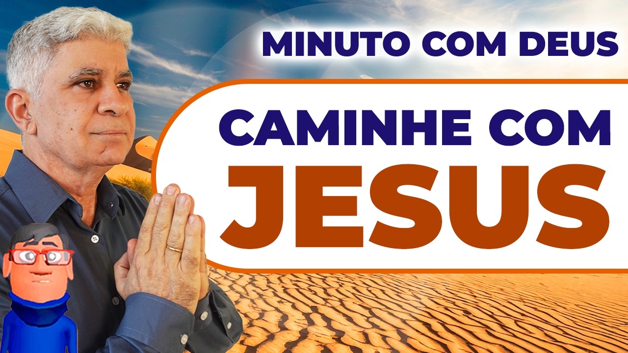 CAMINHE COM JESUS