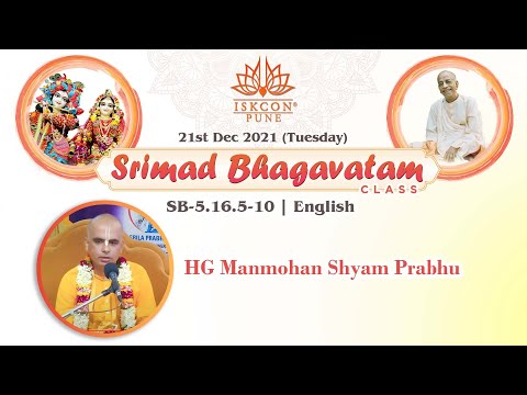 SB-5.16.5-10 | HG Manmohan Shyam Prabhu 21st December 2021 #ISKCONNVCC​​​ Pune