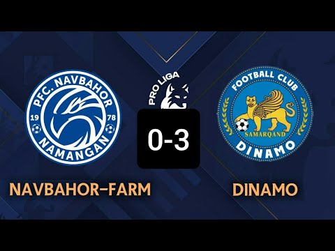Pro liga. NAVBAHOR FARM vs DINAMO  0:3 gollar match | navbahor farm dinamo