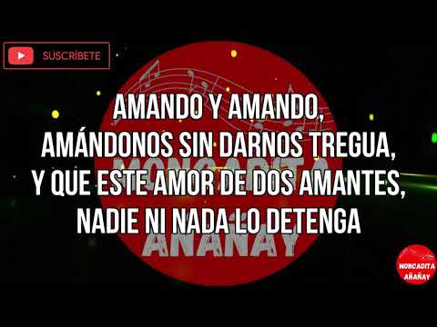 Amando y amando - Mario Ortiz - Letra - MONCADITA AÑAÑAY/MONCADITA SALSA CON LETRA
