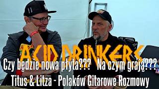 Titus &amp; Litza - Na czym gra Acid Drinkers? - Czy będzie nowa płyta? - PGR FOG