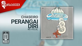 Download lagu Chaseiro - Perangai Diri ( Karaoke Video) | No Vocal mp3