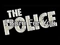 THE POLICE - I Burn For You (Lyric Video)