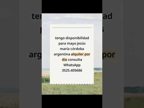 Alquiler por día Jesús María Córdoba argentina Hola las consultas por Whatsapp 3525.405686