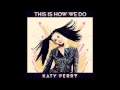 This is How We Do - Katy Perry (Stems) DIY 