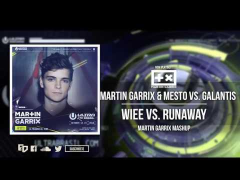 Martin Garrix & Mesto vs. Galantis-WIEE vs. Runaway (Martin Garrix Ultra Mashup)