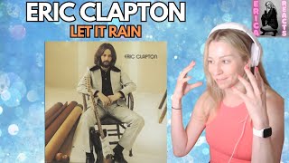 First Time Hearing "Let it Rain" by Eric Clapton - 1970
