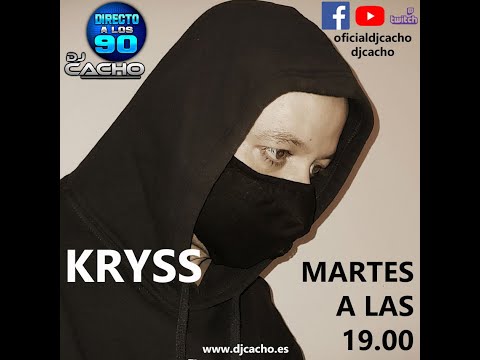Directo a los 90 con Kryss H Ruiz www.djcacho.es