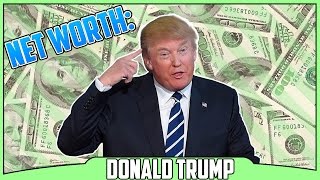 Donald Trump Celebrity Net Worth 2017