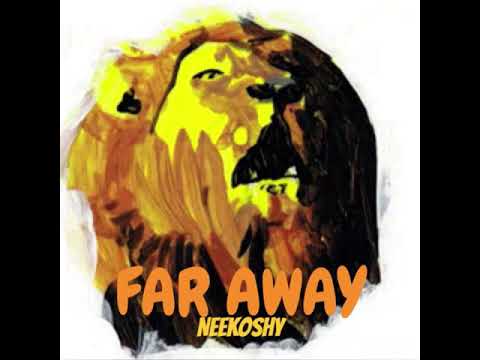 Far away - Neekoshy - prod by Old Betsy