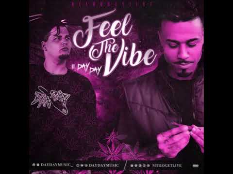 Feel The Vibe Feat. Day Day Produced By NiTROGETLiVE