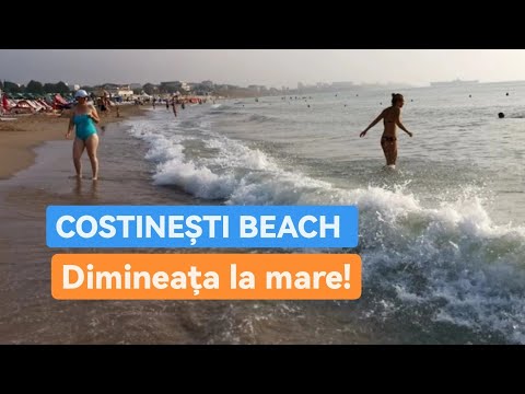 🏖️[4K] [31 iulie 2022] Plaja COSTINEȘTI BEACH - Dimineața la mare!